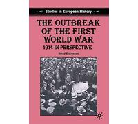 The Outbreak of the First World War: 1914 in Perspective