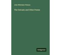 The Outcast; and Other Poems