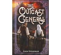 The Outcast General: A Fantasy Adventure with Gods, Magic, and Romance
