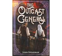 The Outcast General: A Fantasy Adventure with Gods, Magic, and Romance