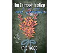 The Outcast, Justice, and Agastache
