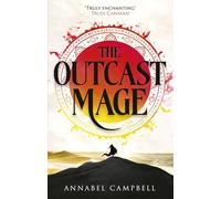 The Outcast Mage: an unmissable epic fantasy debut packed with adventure, magic and dragonfire (Book One of the Shattered Lands)