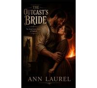 The Outcast's Bride: A Sweet Mail Order Bride Historical Western Romance: 5
