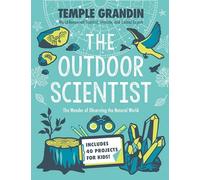 The Outdoor Scientist: The Wonder of Observing the Natural World