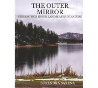 The Outer Mirror: Finding Our Inner Landscapes in Nature