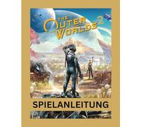 THE OUTER WORLDS 2 SPIELANLEITUNG