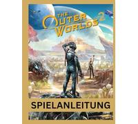 THE OUTER WORLDS 2 SPIELANLEITUNG