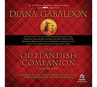 The Outlandish Companion Volume Due: The Companion to The Fiery Cross, A Breath of Snow and Ashes, An Echo in the Bone and Written in My Own Heart's Blood (The Outlandish Companion Series)