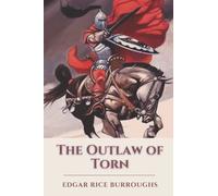 The Outlaw of Torn: Original Classics and Annotated