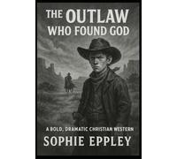 The Outlaw Who Found God