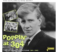 The Outlaws & Mike Berry Poppin' at 304: The Joe Meek Productions 1961-1962 (CD)