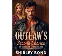 The Outlaw's Second Chance: An Enemies-to-Lovers Romance