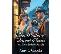 The Outlaw's Second Chance: at Pack Saddle Ranch: 2