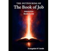 The Outpouring of The Book of Job: Interactive Study Guide