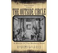 The Outside Circle: A Movie of the Modern West