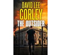 The Outsider: A Pulse-Pounding Conspiracy Thriller