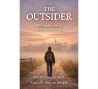 The Outsider: Between where you are and where you belong