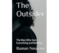 The Outsider: The Man Who Sees Everything and Nothing