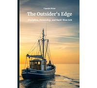 The Outsider's Edge: Discipline, Ownership, and Hard-Won Grit