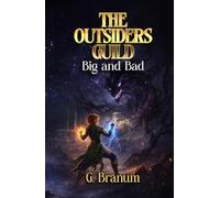 The Outsiders Guild: Big and Bad
