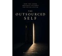 The Outsourced Self: How The Inner Argument Becomes The Outer System