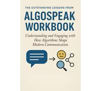 The Outstanding Lessons from Algospeak Workbook: Adam Aleksic’s Understanding and Engaging with How Algorithms Shape Modern Communication