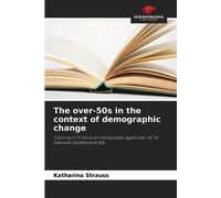 The over-50s in the context of demographic change