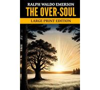 The Over-Soul: Large Print Edition