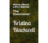 The Overcomer: Rising Above Life’s Battles