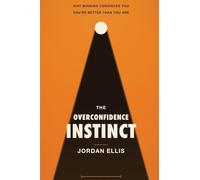 The Overconfidence Instinct: Why Winning Convinces You You're Better Than You Are