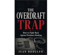 The Overdraft Trap: How to Fight Back Against Predatory Banking