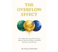 THE OVERFLOW EFFECT: How high achieving women escape burnout, sell from fullness and build businesses that breathe