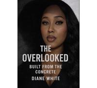 The Overlooked: Built From the Concrete