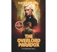 The Overlord Paradox: The Chronowars: Book 1