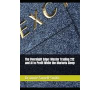 The Overnight Edge: Master Trading 212 and AI to Profit While the Markets Sleep
