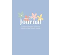 The Overthinker's journal, A Guided Journal for Reflection, Perspective and Clearer Thinking