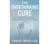 The Overthinking Cure