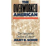 Juliet B. Schor The Overworked American (Tascabile)