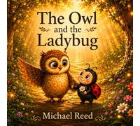 The Owl And The Ladybug: Helping Children Understand Loss: 3