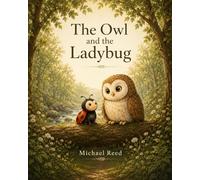 The Owl and the Ladybug: Helping Children Understand Loss: 3