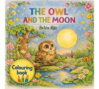 THE OWL AND THE MOON: COLOURING BOOK