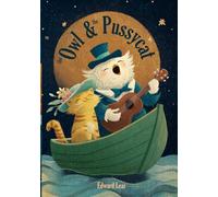 The Owl and The Pussycat: Illustrated Classic Poem by Edward Lear