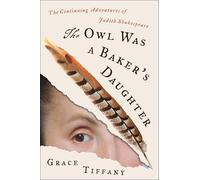 Grace Tiffany The Owl Was a Baker’s Daug (Copertina rigida) (PRESALE 13/03/2025)