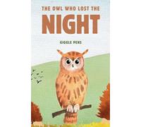 The Owl Who Lost the Night: 1