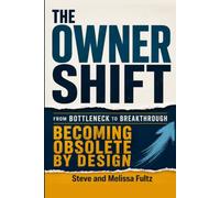 The Owner Shift: From Bottleneck to Breakthrough
