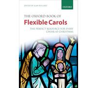 The Oxford Book of Flexible Carols: The perfect resource for every choir at Christmas