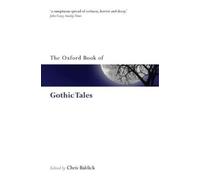 The Oxford Book of Gothic Tales (Tascabile) Oxford Books of Prose & Verse
