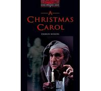 The Oxford Bookworms Library: Stage 3: 1,000 Headwords: A Christmas Carol: Level 3