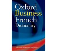 The Oxford Business French Dictionary