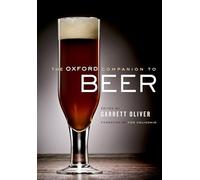 The Oxford Companion to Beer by Garrett Oliver